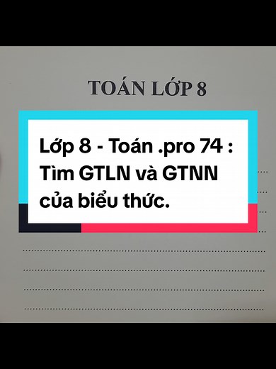Tìm GTLN và GTNN của biểu thức Toán lớp 8