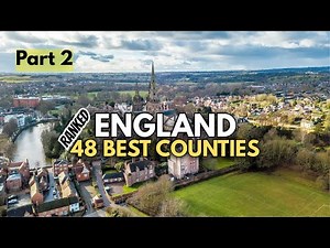 Ranking 48 Counties Of England (Worst To Best) Part 2