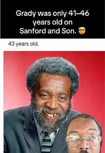How Old Was Grady on Sanford and Son? (Age Explained)