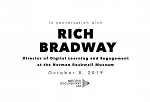 Rich Bradway | Norman Rockwell Museum - MIT Open Documentary Lab