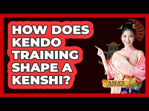 How Does Kendo Training Shape A Kenshi? - Asia's Ancient Wisdom