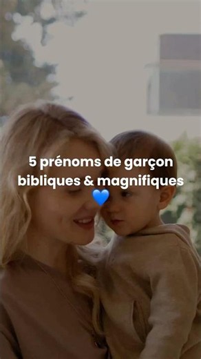 5 magnifiques prénoms bibliques pour garçon 💙