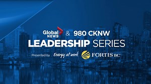 The Global News & 980 CKNW Leadership Series is an in-depth collection of one-on-one interviews with our province’s best and brightest. Featured weekly on BC1 and 980 CKNW – beginning this Friday. Presented by FortisBC – energy at work. | Global BC Community Central