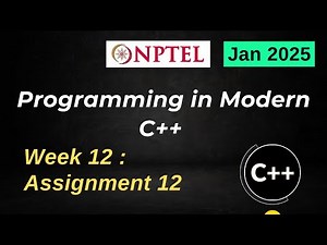 NPTEL Programming in Modern C++ WEEK 12 ASSIGNMENT 12 ANSWERS Solutions Quiz | 2025 Jan