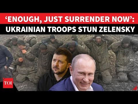 ‘Enough, Time To Surrender’: Ukrainian Soldiers Lay Arms Before Russia, Send Message To Zelensky