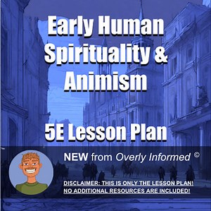 Early Human Spirituality & Animism 5E Lesson Plan