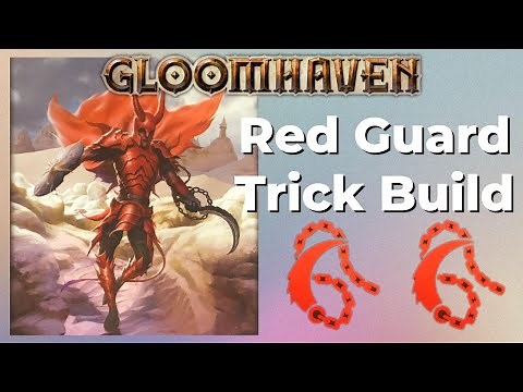 Gloomhaven: Jaws of the Lion - Red Guard Trick Build