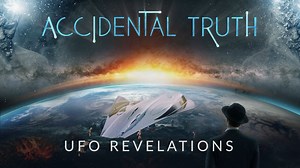 Accidental Truth: UFO Revelations - Apple TV