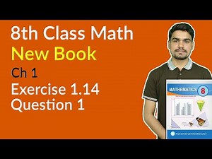 Class 8th Math New Book Chapter 1 - Exercise 1.14 Question 1 - 8th Class Maths Chapter 1
