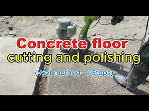 CONCRETE CUT & POLISH: Wet Grinding Method- 4 steps.| concrete cutting and polishing