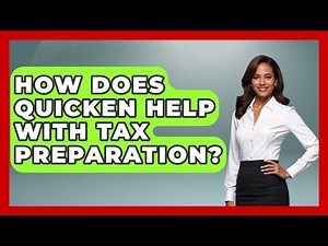 How Does Quicken Help With Tax Preparation? - Your Guide to Budgeting