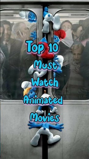 Top 10 Must-Watch Animated Movies | The Ultimate Watchlist 🎬✨