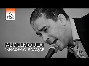 Tkhadfayi Raaqar | Abdelmoula (Official Audio)