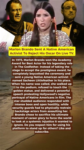 Marlon Brando Sent A Native American Activist To Reject His Oscar On Live