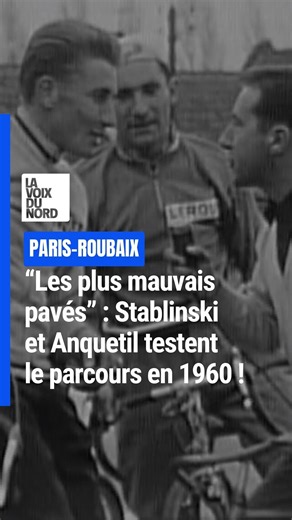 371K views · 4.1K reactions | « Je crois que c’est vraiment les plus mauvais pavés qu’on a choisis!» En 1960, Jean Stablinski et Jacques Anquetil testent le parcours du Paris-Roubaix ! Alors que l'Enfer du Nord est dans toutes les têtes, on a replongé dans les archives vidéo d’il y a 60 ans... Et c’est savoureux ! #ParisRoubaix #cyclisme #EnferDuNord #lavoixdunord | La Voix du Nord | Facebook