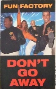 Fun Factory - Don't Go Away / Doh Wah Diddy