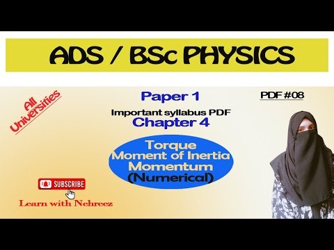 ADS / BSc Physics | Paper 1 | Inertia, Torque & Momentum (Numerical) | PDF # 8 | Learn with Nehreez