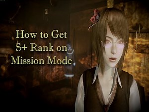 Fatal Frame 4: how to get S rank in Mission Mode Guide