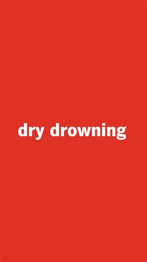 Dry drowning or