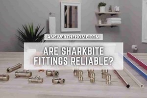 Are Sharkbite Fittings Reliable? Things to Know!