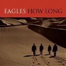 Eagles - How Long Song Lyrics, Music Video