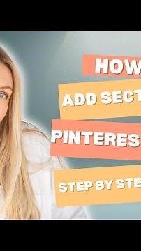 How to Add Sections to Pinterest boards | How to Delete sections from Pinterest Board