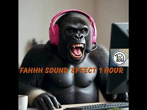 FAHHH Sound Effect 1 Hour