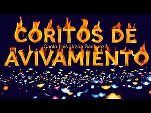 COROS DE AVIVAMIENTO ⭐ FUEGO PENTECOSTAL ⭐ CORITOS 2026 PARA LA GLORIA DE DIOS.