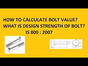 How to calculate Bolt Value/Design Strength of Bolt | IS 800 2007 | Design of steel structures