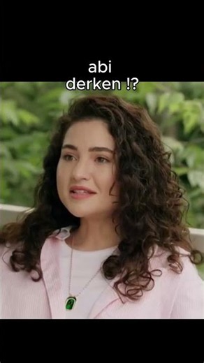 abi derken - Muhtemel Aşk 2.Bölümden