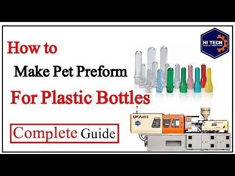 Injection Molding Machine | How to make Pet Preform for Plastic Bottles|Hi-Tech Plastic Engineering