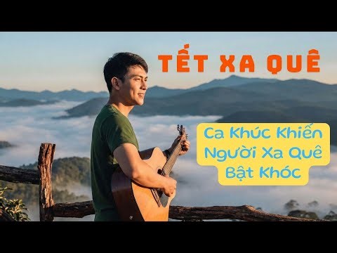TẾT XA QUÊ (LỜI HẸN MÙA XUÂN)