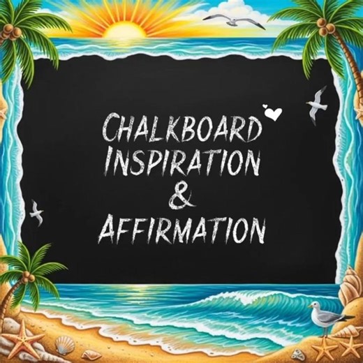 Chalkboard Inspiration & Affirmation 💕