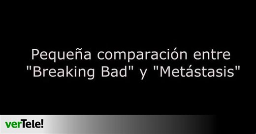 'Breaking Bad' y 'Metástasis': Éstas son las similitudes y las diferencias