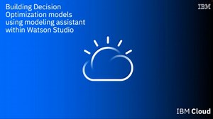 Building Decision Optimization models using modeling assistant within Watson Studio