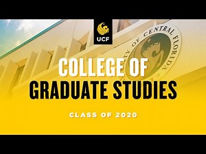 UCF College of Graduate Studies | Fall 2020 Virtual Commencement