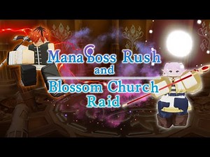 New Mana rush and Blossom church Raid | Anime Last Stand