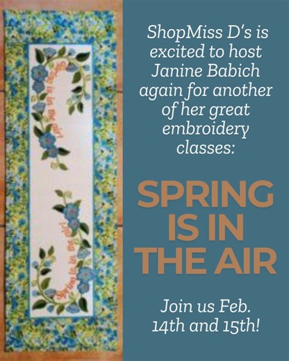 🌼✨ Join Us for an Exciting Embroidery Class with Janine Babich! ✨🌼 Miss D’s is thrilled to welcome back the talented Janine Babich for her latest workshop, Spring is in the Air! 🎉 In this hands-on class, you'll explore advanced embroidery techniques and creative design ideas, perfect for all skill levels. 🧵🌸 Enjoy personalized instruction and create a stunning piece that celebrates the beauty of spring! 🌟 Why Attend? * Learn from an expert! * Enhance your skills! * Be inspired! Spaces are 