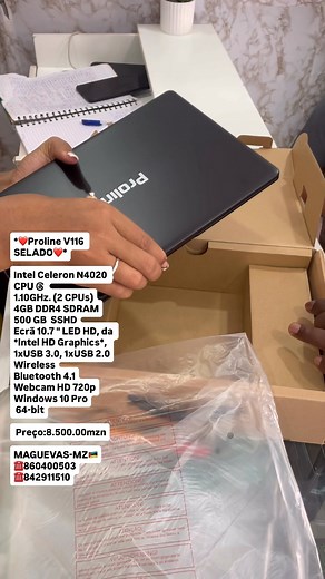 1.5K views · 19 reactions | *❤️Proline V116 SELADO❤️* Intel Celeron N4020 CPU @ 1.10GHz. (2 CPUs) 4GB DDR4 SDRAM 500 GB SSHD Ecrã 10.7 " LED HD, da *Intel HD Graphics*, 1xUSB 3.0, 1xUSB 2.0 Wireless Bluetooth 4.1 Webcam HD 720p Windows 10 Pro 64-bit Preço:8.500.00mzn MAGUEVAS-MZ ☎️860400503 ☎️842911510 | Magueva-mz | Facebook