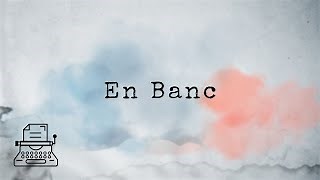 What is En Banc? [Legal Terms]