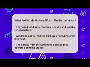 What Are Windmills Used For In The Netherlands? - The Geography Atlas