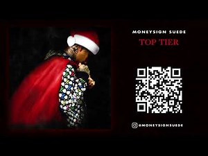 MoneySign Suede - Top Tier [audio]