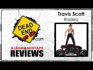 Travis Scott - Rodeo Album Review | DEHH