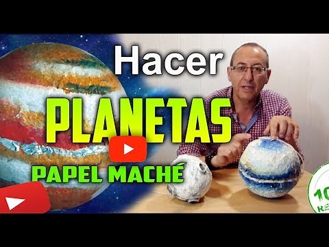 HACER PLANETAS CON PAPEL MACHE CASERO | Manualidades fáciles