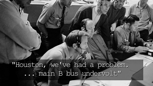 "Houston, we've had a problem" spoken from space