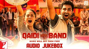 When hope & the passion for freedom finds it's voice through music. Here's the Qaidi Band Audio Jukebox. | YRF Music