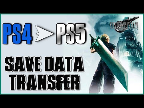 How to Transfer Final Fantasy 7 Remake Save Data PS4 to PS5! FF7 Remake Intergrade Save Data PS5