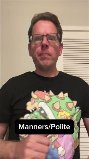 How to sign MANNERS & POLITE in ASL. Respect starts with you.