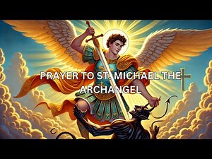 Prayer to St. MICHAEL: POWERFUL Prayer against all evils