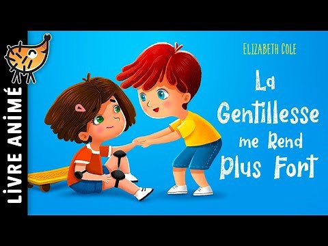 La Gentillesse Me Rend Plus Fort 😊 Histoire pour s'endormir | Conte pour enfant sur la bienveillance